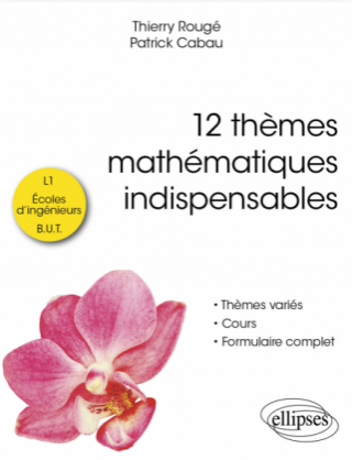 Rougé,  Cabau, 12 thèmes mathématiques indispensables, 2024